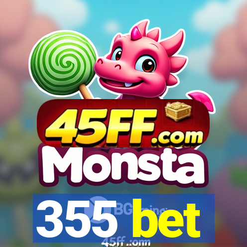 355 bet
